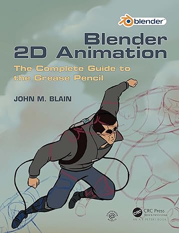 blender 2d animation the complete guide to the grease pencil 1st edition john m. blain 1032110325,