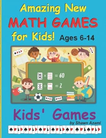 kids games develop your child s math skills innovation memory critical thinking and more 1st edition shawn