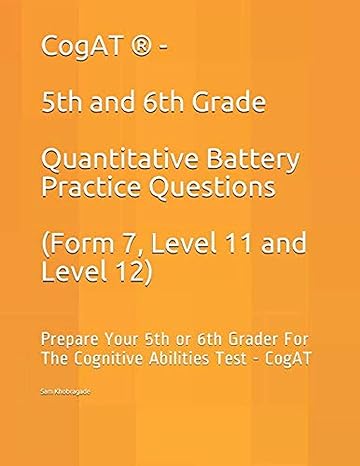 cogat 5th and 6th grade quantitative battery practice questions prepare your 5th or 6th grader for the