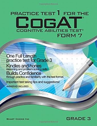 practice test 1 for the cogat form 7 grade 3 cogat grade 3 1st edition smart cookie ink 1939777127,