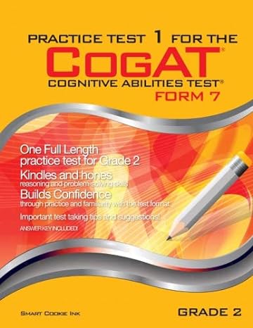 practice test 1 for the cogat form 7 grade 2 cogat grade 2 1st edition smart cookie ink 1939777003,