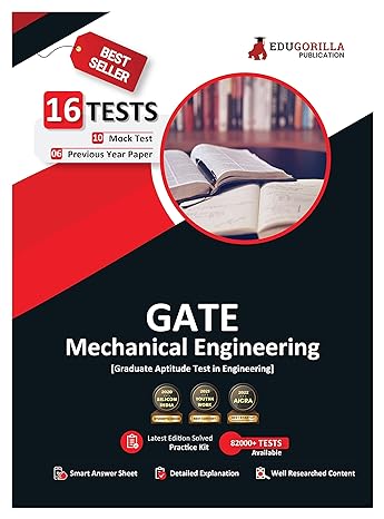 gate mechanical engineering 2021 10 mock tests + 10 previous years solved papers 1st edition edugorilla prep