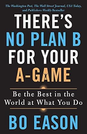 there s no plan b for your a game 1st edition bo eason 1250210836, 978-1250210838