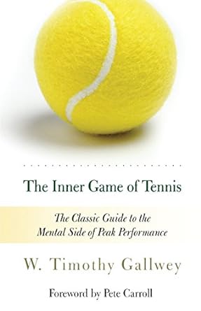 the inner game of tennis the classic guide to the mental side of peak performance subsequent edition w.