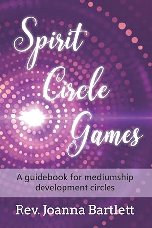 spirit circle games a guidebook for mediumship development circles 1st edition rev. joanna bartlett