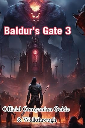 baldur s gate 3 official companion guide and walkthrough 1st edition njikoruj 979-8866034406