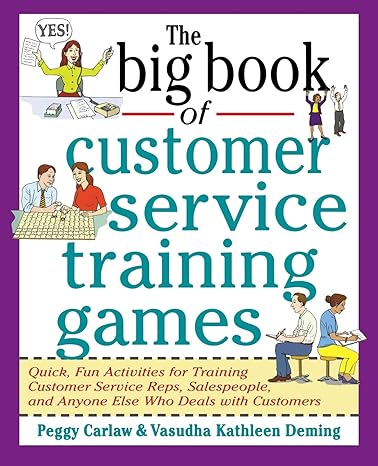 the big book of customer service training games 1st edition peggy carlaw, vasudha deming 0070779740,