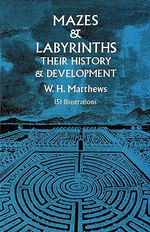 mazes and labyrinths their history and development later printing used edition w. h. matthews 048622614x,