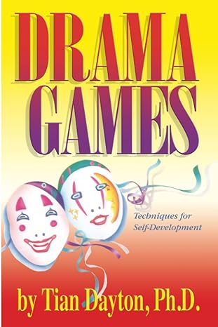 drama games techniques for self development probable 1st edition dr. tian dayton 155874021x, 978-1558740211