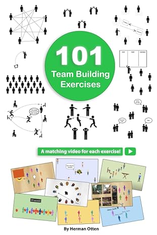 101 team building exercises to improve cooperation and communication 1st edition mr. herman otten
