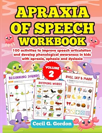 apraxia of speech workbook 100 activities to improve speech articulation and develop phonological awareness