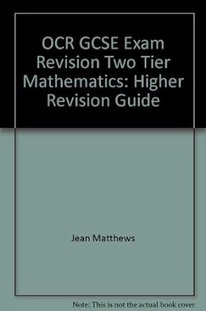 ocr gcse exam revision two tier mathematics higher revision guide 1st edition eddie wilde 0340900393,
