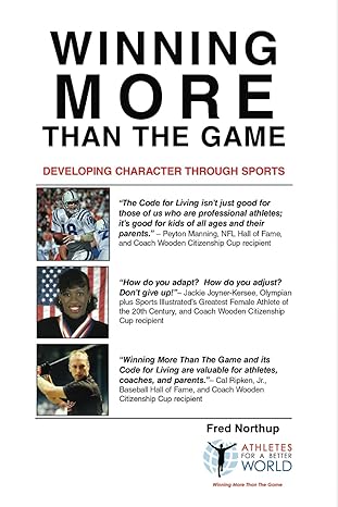 winning more than the game developing character through sports 1st edition fred northup 979-8861711760