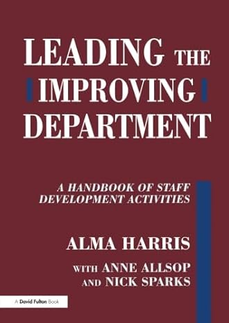leading the improving department 1st edition alma harris ,anne allsop ,nick sparks 1853468088, 978-1853468087