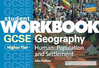 gcse human geography population and settlement workbook 1st edition john pallister 1844898172, 978-1844898176