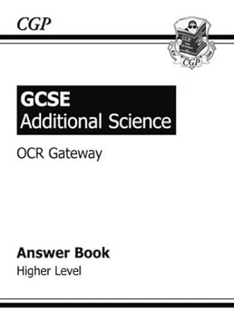 gcse additional science ocr gateway answers higher 1st edition cgp books 184146743x, 978-1841467436