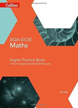 aqa gcse maths higher practice book use and apply standard techniques by rob ellis 1st edition unknown author