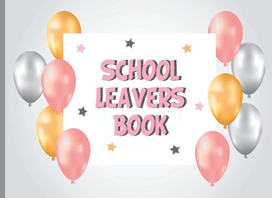 school leavers book for year 6 11 13 students leaving memory book for messages and memories from friends and