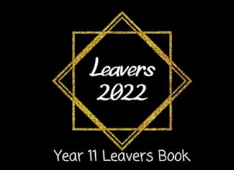 year 11 leavers book record and cherish your school memories in this black guestbook 1st edition sara