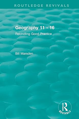geography 11  rekindling good practice 1st edition bill marsden 1138489611, 978-1138489615