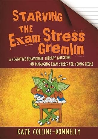 starving the exam stress gremlin 1st edition kate collins-donnelly 1849056986, 978-1849056984