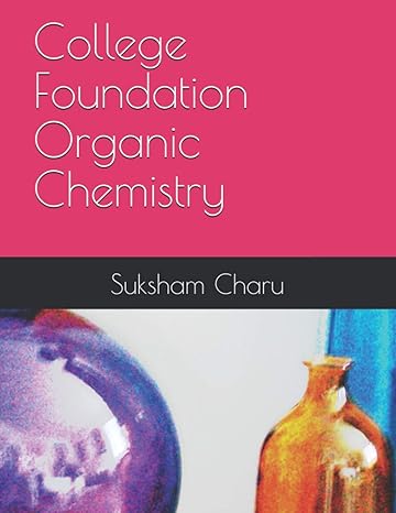 college foundation organic chemistry 1st edition suksham charu 979-8712919611