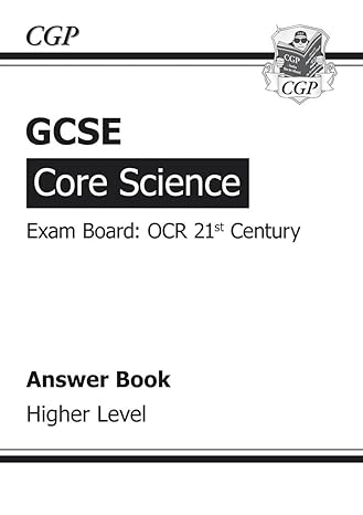 gcse core science ocr 21st century answers higher 1st edition richard parsons 1841466247, 978-1841466248
