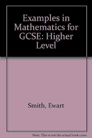 examples in mathematics for gcse 1st edition ewart smith 0859507041, 978-0859507042