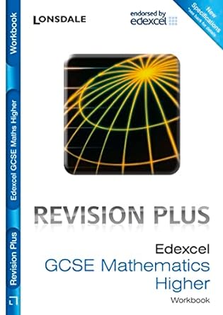 edexcel maths higher tier for courses starting 2010 and later revision workbook 1st edition unknown