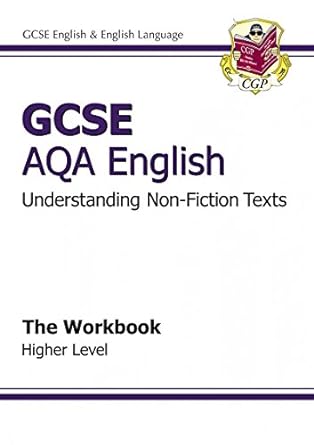 gcse aqa understanding non fiction texts workbook higher 1st edition edited by cgp books by cgp books