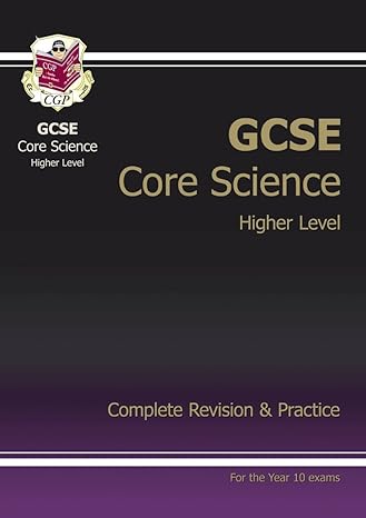 gcse core science complete revision and practice higher 1st edition richard parsons 1841466379, 978-1841466378