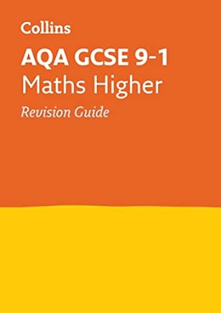 collins gcse revision and practice new 2015 curriculum aqa gcse maths higher tier revision guide edition