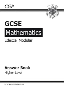 gcse maths edexcel b answers higher 1st edition cgp books 1847620957, 978-1847620958