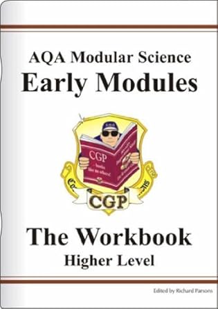 gcse aqa modular science early modules the workbook higher level 1st edition unknown author 184146936x,