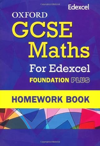 oxford gcse maths for edexcel homework book foundation plus 1st edition claire turpin 0199139377,