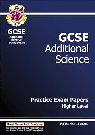 gcse additional science practice papers higher 1st edition richard parsons 1841466549