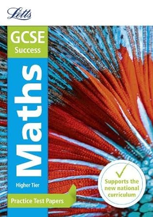 letts gcse practice test papers new 2015 curriculum gcse maths higher practice test papers 1st edition