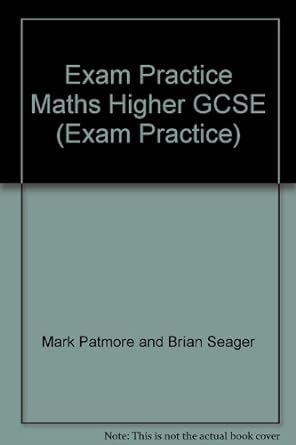 exam practice maths higher gcse 1st edition unknown author 1843152088, 978-1843152088