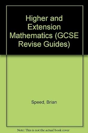 longman gcse study guide higher level and extension mathematics 1st edition brian speed 0582040337,