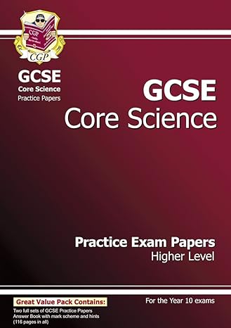 gcse core science practice papers higher 1st edition richard parsons 184146645x, 978-1841466453