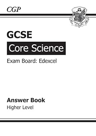 gcse core science edexcel answers higher 1st edition richard parsons 1841467227, 978-1841467221