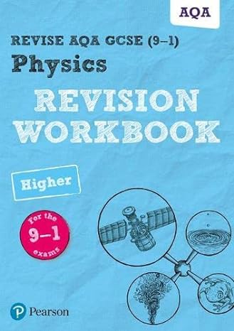 revise aqa gcse physics higher revision 1st edition catherine wilson 1292131500, 978-1292131504