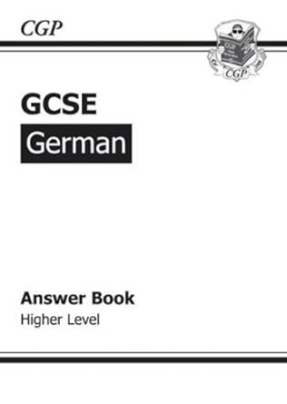 gcse german answers higher 1st edition richard parsons 1847623433, 978-1847623430