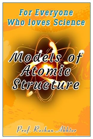 models of atomic structure self study notes for gcse o level and a level secondary and higher secondary