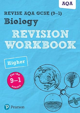 revise aqa gcse biology higher revision workbook for the 9 1 exams 1st edition nigel saunders 1292135018,