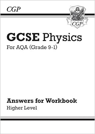 new grade 9 1 gcse physics aqa answers higher 1st edition cgp books 1789082609, 978-1789082609