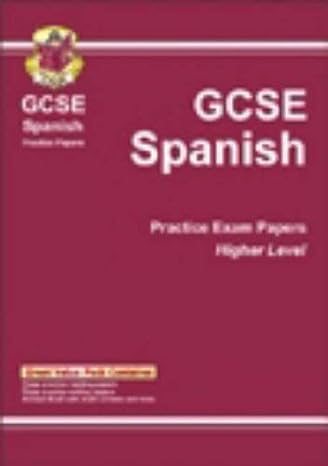 gcse spanish higher level practice papers 1st edition richard parsons 1841461105, 978-1841461106