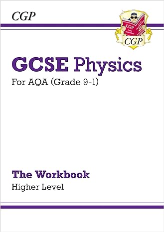 new grade 9 1 gcse physics aqa workbook higher 1st edition cgp books 1789082595, 978-1789082593