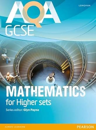 aqa gcse mathematics for higher sets student book 1st edition glyn payne 1408232782, 978-1408232781