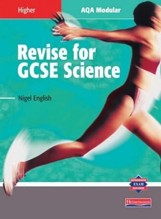 revise for gcse science higher aqa modular 1st edition nigel english 0435100262, 978-0435100261